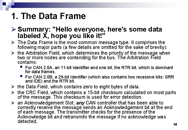 1. The Data Frame Ø Summary: "Hello everyone, here's some data labeled X, hope