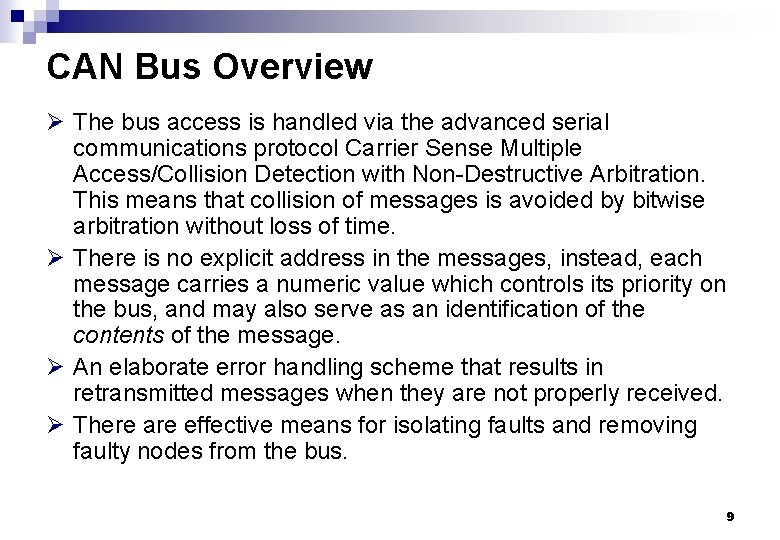 CAN Bus Overview Ø The bus access is handled via the advanced serial communications