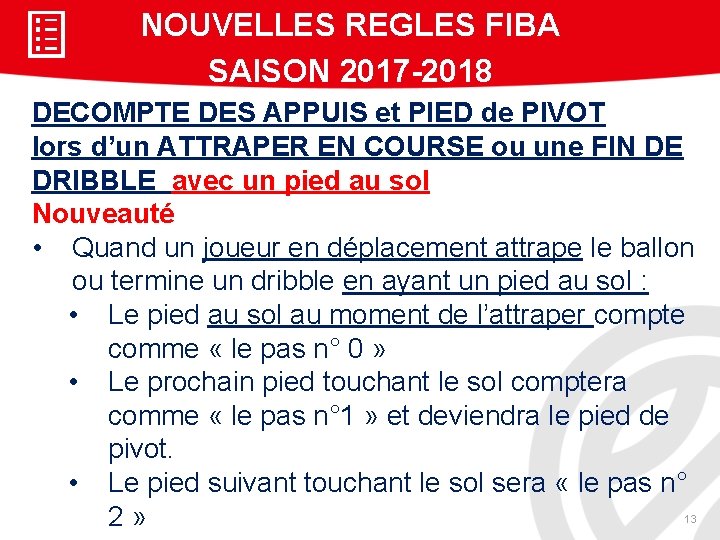 NOUVELLES REGLES FIBA SAISON 2017 -2018 DECOMPTE DES APPUIS et PIED de PIVOT lors