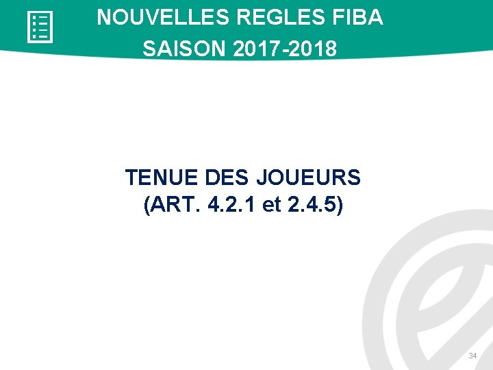 NOUVELLES REGLES FIBA SAISON 2017 -2018 TENUE DES JOUEURS (ART. 4. 2. 1 et