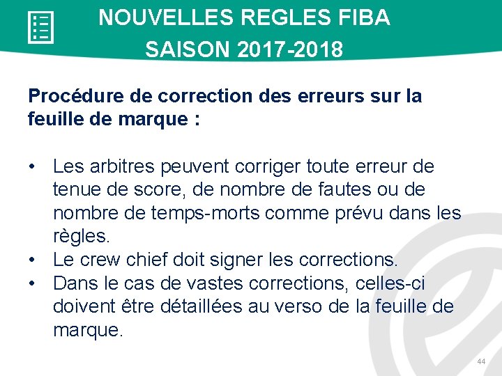 NOUVELLES REGLES FIBA SAISON 2017 -2018 Procédure de correction des erreurs sur la feuille