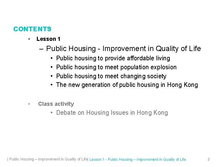 CONTENTS • Lesson 1 – Public Housing - Improvement in Quality of Life •