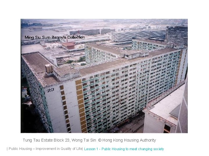 Tung Tau Estate Block 23, Wong Tai Sin © Hong Kong Housing Authority |