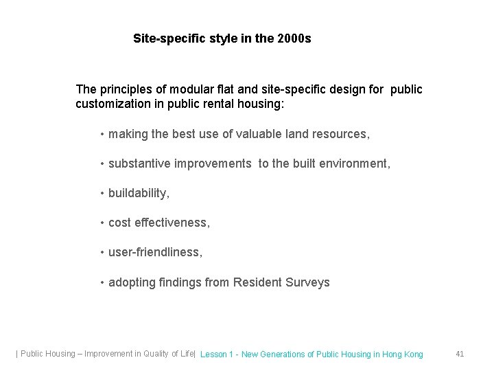 Site-specific style in the 2000 s The principles of modular flat and site-specific design