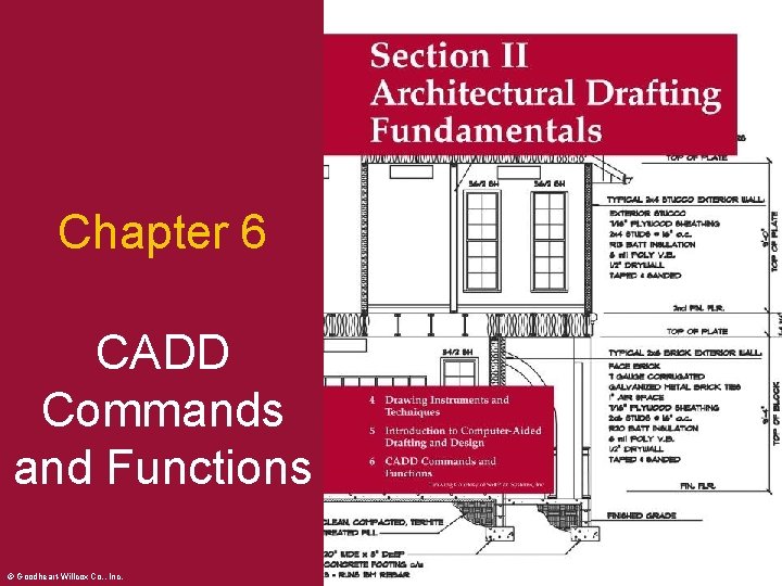 Chapter 6 CADD Commands and Functions 2 © Goodheart-Willcox Co. , Inc. Permission granted