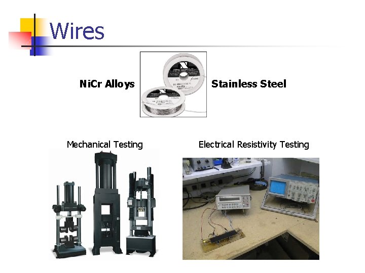 Wires Ni. Cr Alloys Mechanical Testing Stainless Steel Electrical Resistivity Testing 