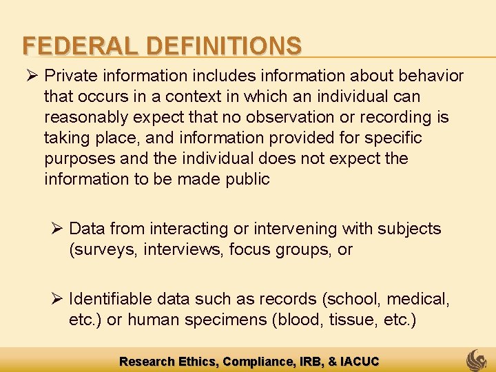 FEDERAL DEFINITIONS Ø Private information includes information about behavior that occurs in a context