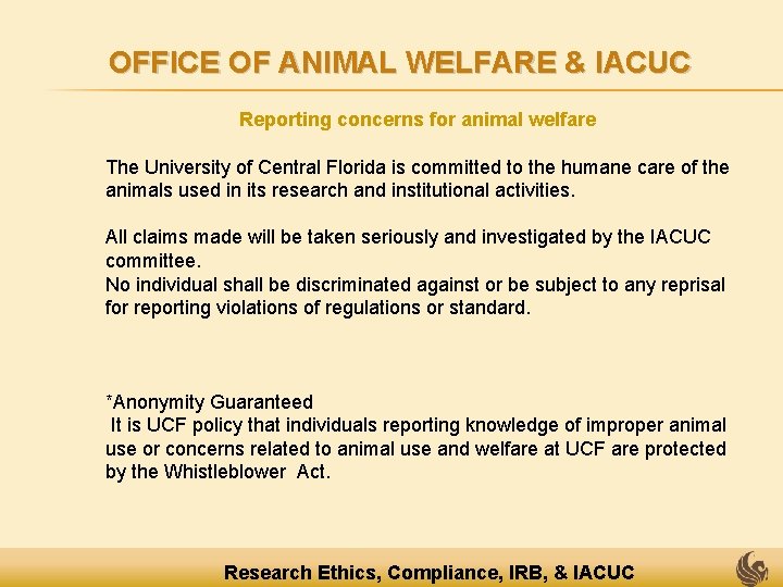 OFFICE OF ANIMAL WELFARE & IACUC Reporting concerns for animal welfare The University of