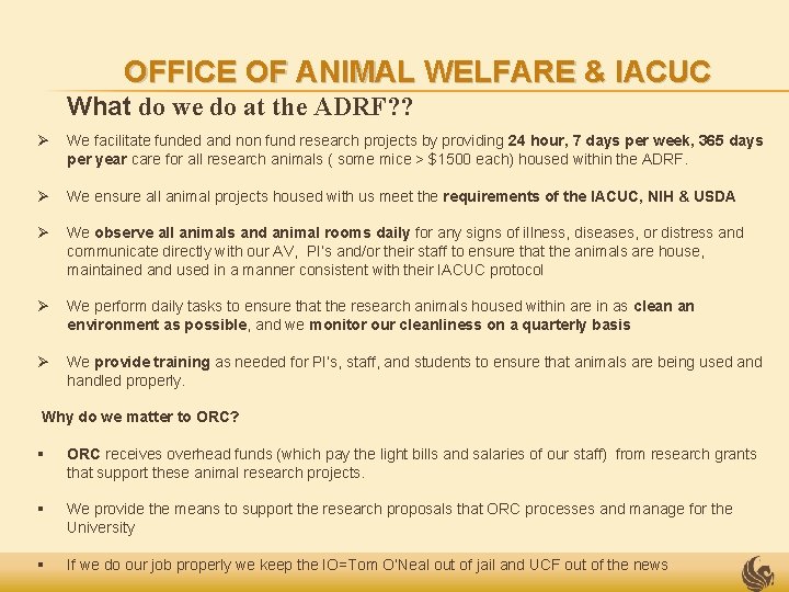 OFFICE OF ANIMAL WELFARE & IACUC What do we do at the ADRF? ?