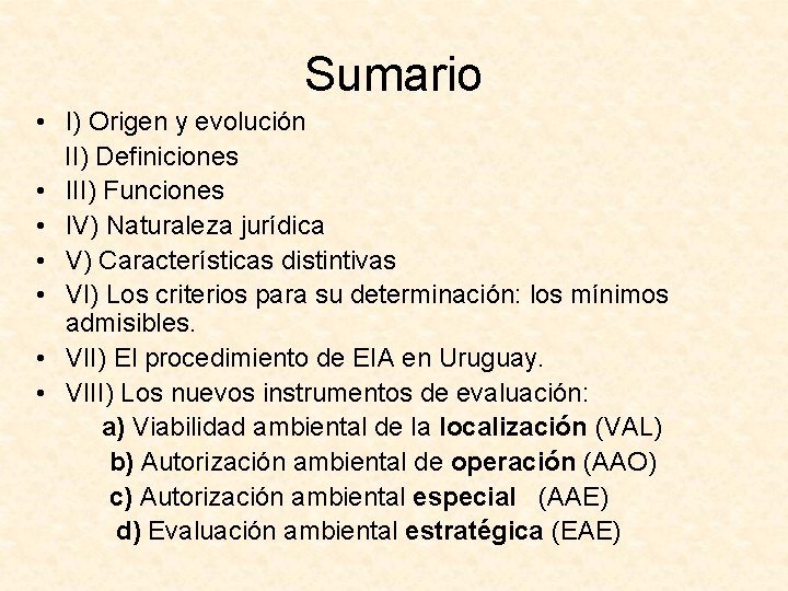 Sumario • I) Origen y evolución II) Definiciones • III) Funciones • IV) Naturaleza