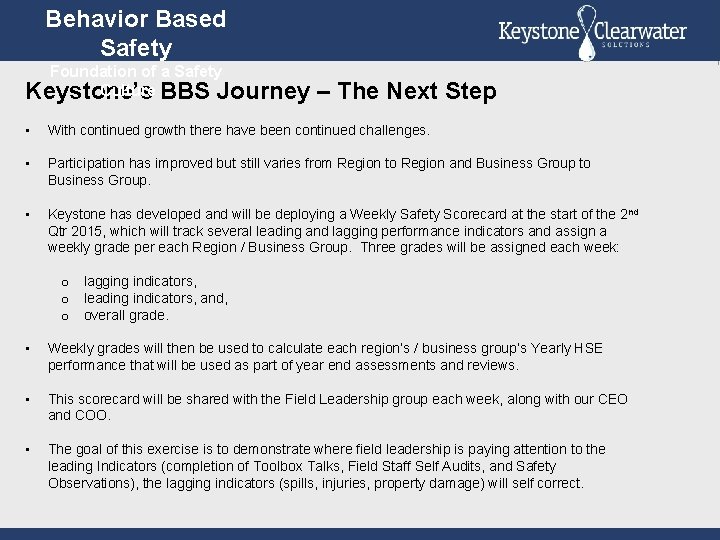 Behavior Based Safety Foundation of a Safety Culture BBS Journey Keystone’s – The Next
