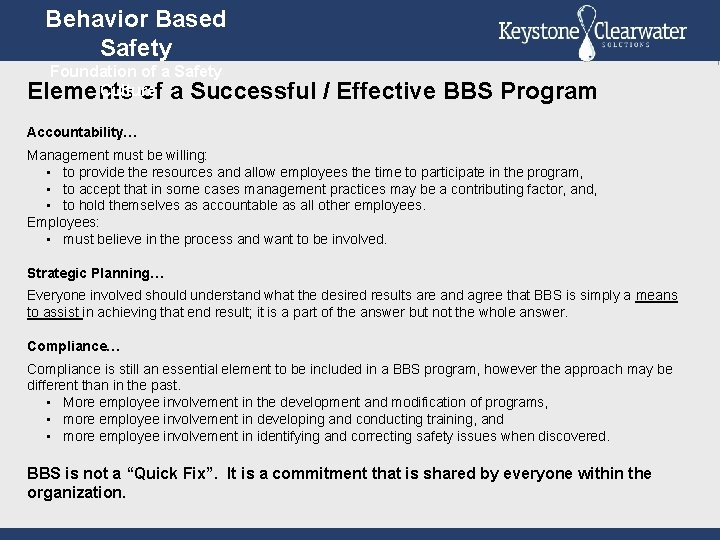 Behavior Based Safety Foundation of a Safety Culture Elements of a Successful / Effective