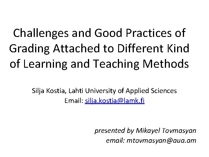 Challenges and Good Practices of Grading Attached to Different Kind of Learning and Teaching