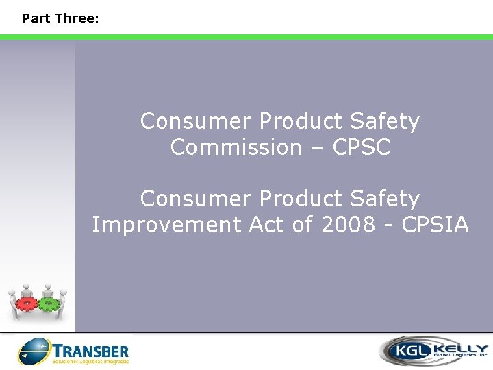 Part Three: Consumer Product Safety Commission – CPSC Consumer Product Safety Improvement Act of
