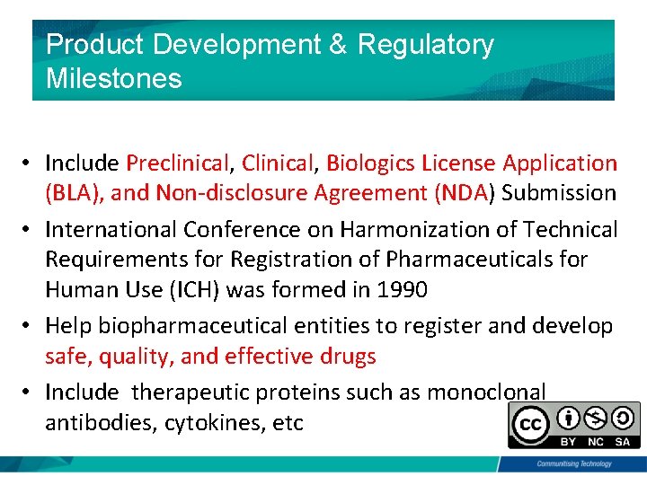 Product Development & Regulatory Milestones • Include Preclinical, Clinical, Biologics License Application (BLA), and