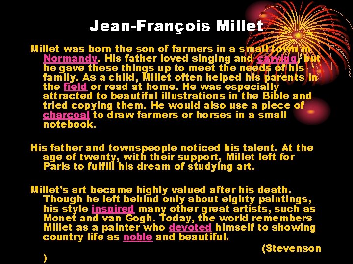 Jean-François Millet was born the son of farmers in a small town in Normandy.