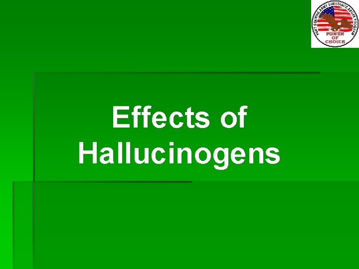 Effects of Hallucinogens 