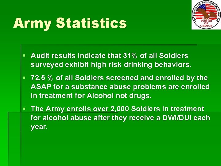Army Statistics § Audit results indicate that 31% of all Soldiers surveyed exhibit high