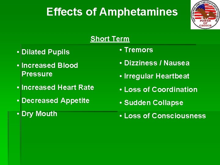Effects of Amphetamines Short Term • Dilated Pupils • Tremors • Increased Blood Pressure