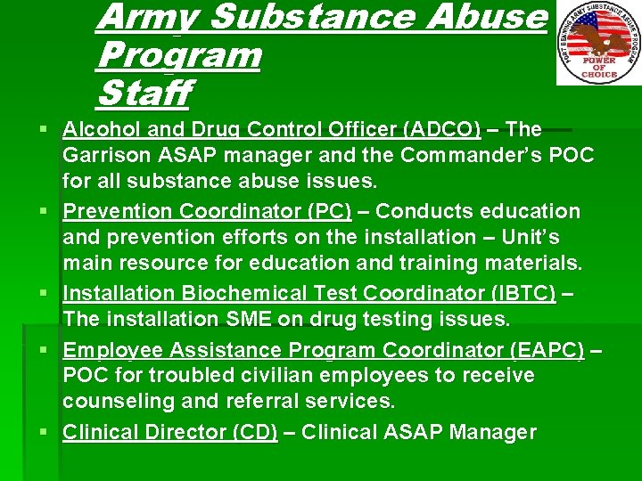 Army Substance Abuse Program Staff § Alcohol and Drug Control Officer (ADCO) – The