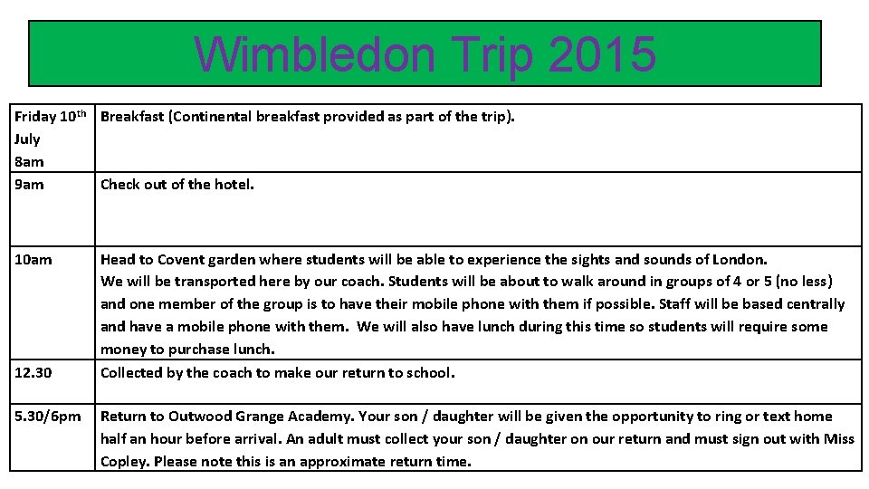 Wimbledon Trip 2015 Friday 10 th Breakfast (Continental breakfast provided as part of the Wimbledon Trip 2015 Friday 10 th Breakfast (Continental breakfast provided as part of the