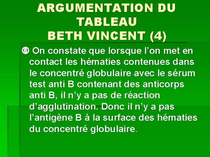 ARGUMENTATION DU TABLEAU BETH VINCENT (4) On constate que lorsque l’on met en contact