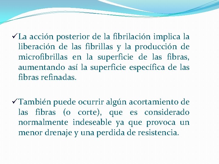 üLa acción posterior de la fibrilación implica la liberación de las fibrillas y la