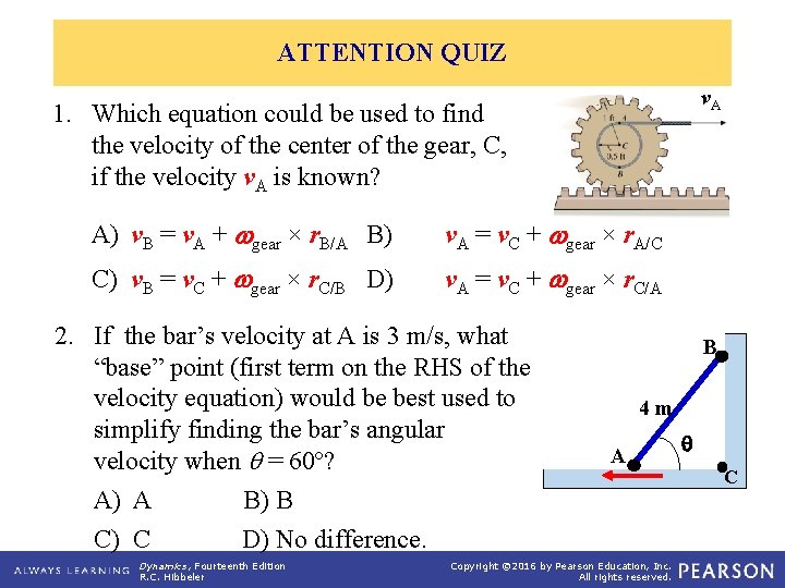 ATTENTION QUIZ v. A 1. Which equation could be used to find the velocity