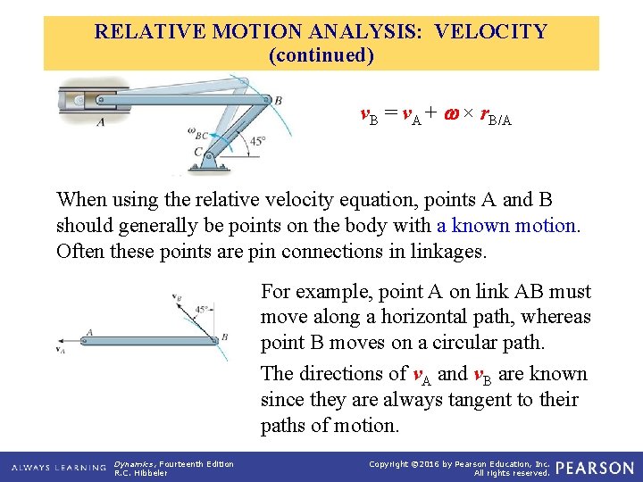 RELATIVE MOTION ANALYSIS: VELOCITY (continued) v. B = v. A + × r. B/A