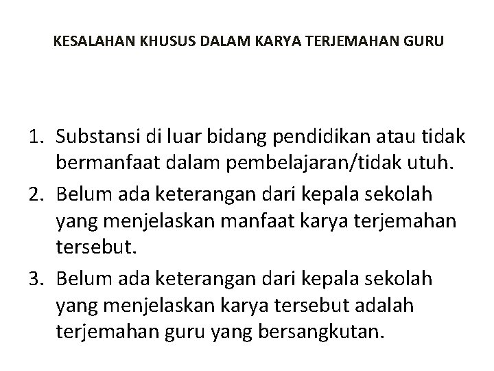 KESALAHAN KHUSUS DALAM KARYA TERJEMAHAN GURU 1. Substansi di luar bidang pendidikan atau tidak