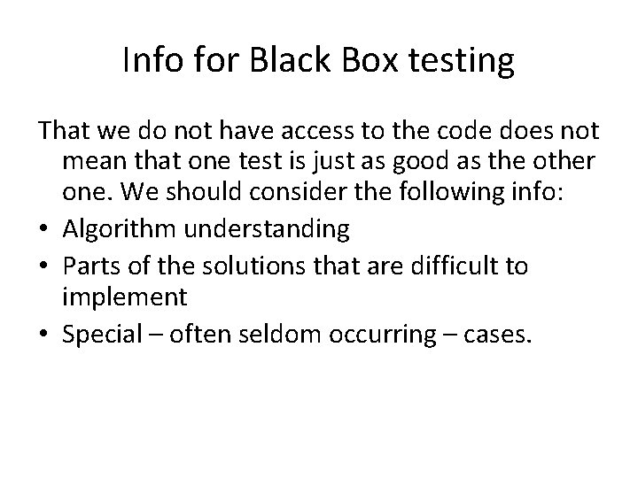 Info for Black Box testing That we do not have access to the code