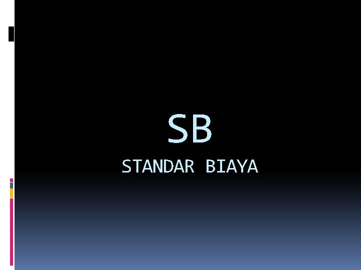 SB STANDAR BIAYA 