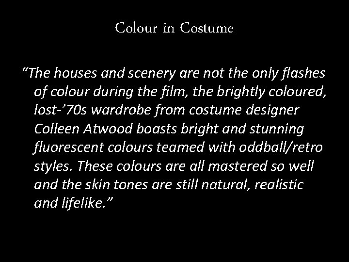 Colour in Costume “The houses and scenery are not the only flashes of colour