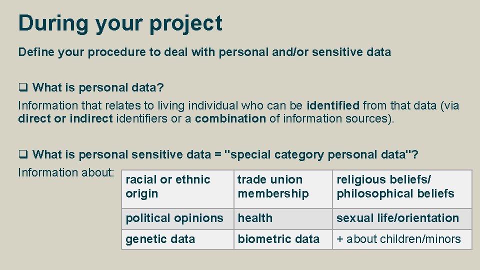 During your project Define your procedure to deal with personal and/or sensitive data q