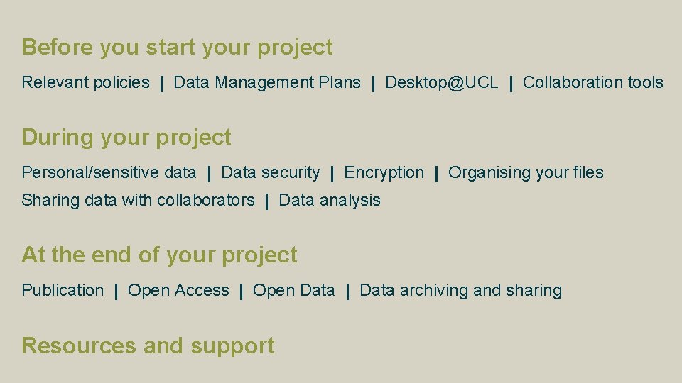 Before you start your project Relevant policies | Data Management Plans | Desktop@UCL |