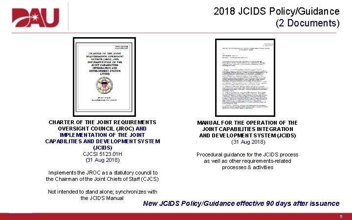 2018 JCIDS Policy/Guidance (2 Documents) CHARTER OF THE JOINT REQUIREMENTS OVERSIGHT COUNCIL (JROC) AND
