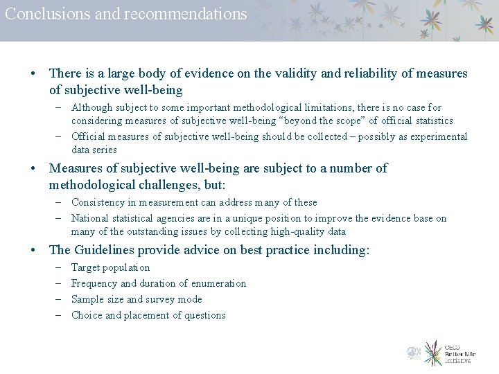 Conclusions and recommendations • There is a large body of evidence on the validity