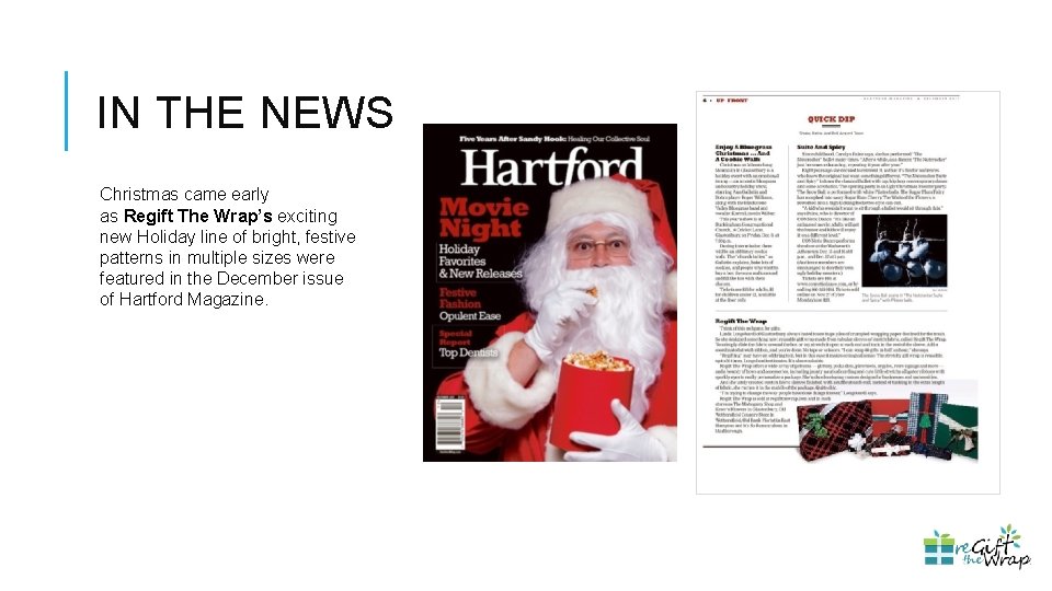 IN THE NEWS Christmas came early as Regift The Wrap’s exciting new Holiday line