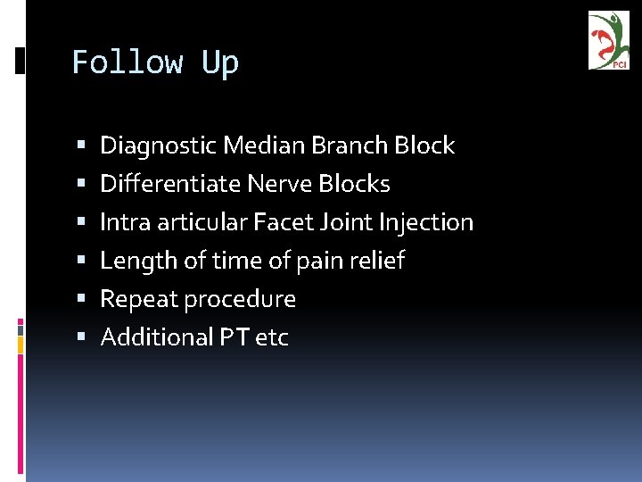 Follow Up Diagnostic Median Branch Block Differentiate Nerve Blocks Intra articular Facet Joint Injection