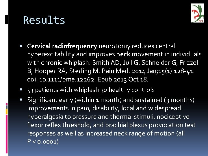 Results Cervical radiofrequency neurotomy reduces central hyperexcitability and improves neck movement in individuals with