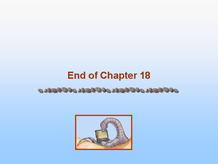 End of Chapter 18 