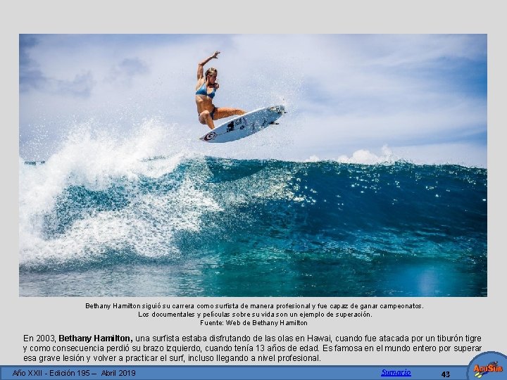 Bethany Hamilton siguió su carrera como surfista de manera profesional y fue capaz de