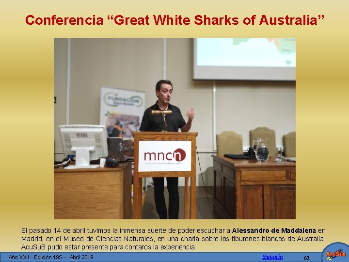 Conferencia “Great White Sharks of Australia” El pasado 14 de abril tuvimos la inmensa
