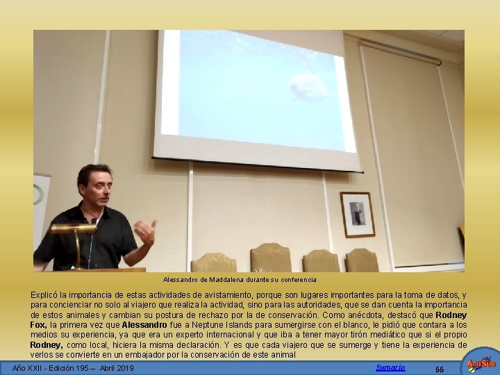 Alessandro de Maddalena durante su conferencia Explicó la importancia de estas actividades de avistamiento,