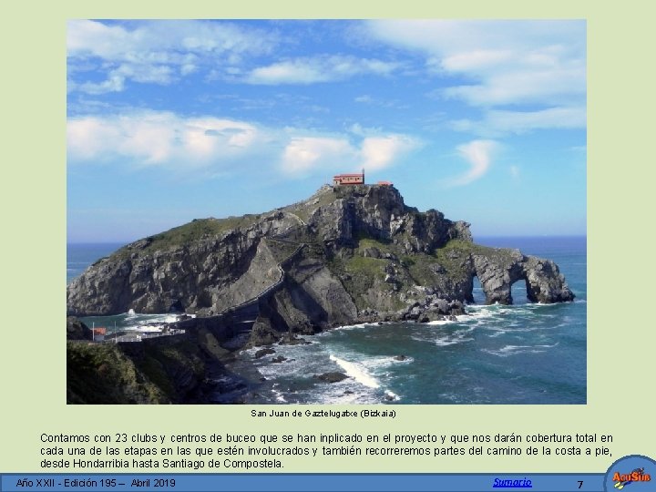 San Juan de Gaztelugatxe (Bizkaia) Contamos con 23 clubs y centros de buceo que