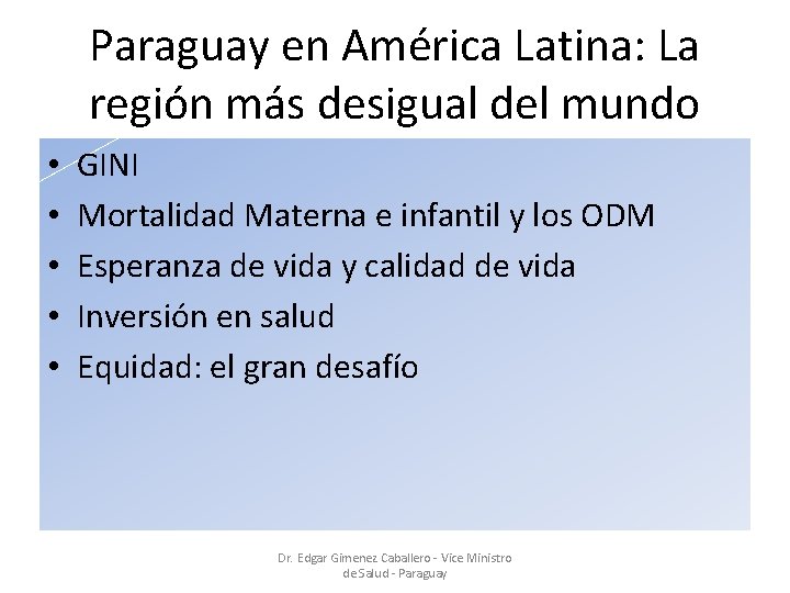 Paraguay en América Latina: La región más desigual del mundo • • • GINI