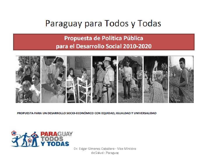 Dr. Edgar Gimenez Caballero - Vice Ministro de Salud - Paraguay 