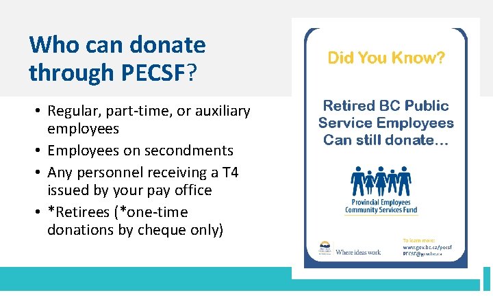 Who can donate through PECSF? • Regular, part-time, or auxiliary employees • Employees on