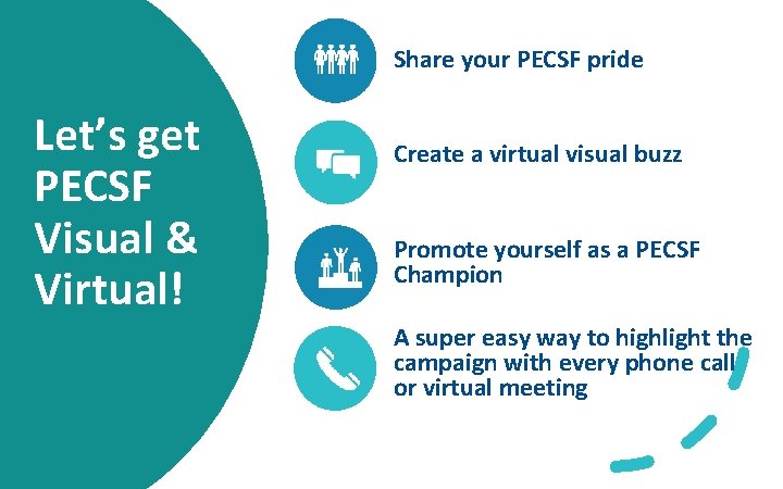 Share your PECSF pride Let’s get PECSF Visual & Virtual! Create a virtual visual