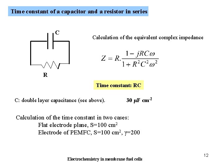 Time constant of a capacitor and a resistor in series C Calculation of the